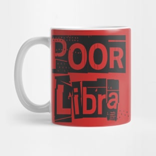 Poor Libra-Horoscope Mug